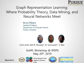 Graph Representation Learning:  Where Probability Theory, Data Mining, and  Neural Networks Meet
