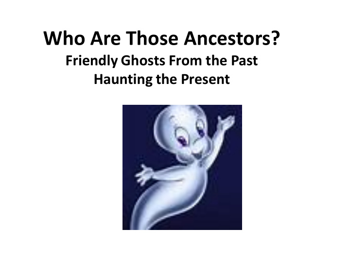 who are those ancestors