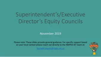 Superintendents/Executive  Directors Equity Councils  November 2019  Please note: These