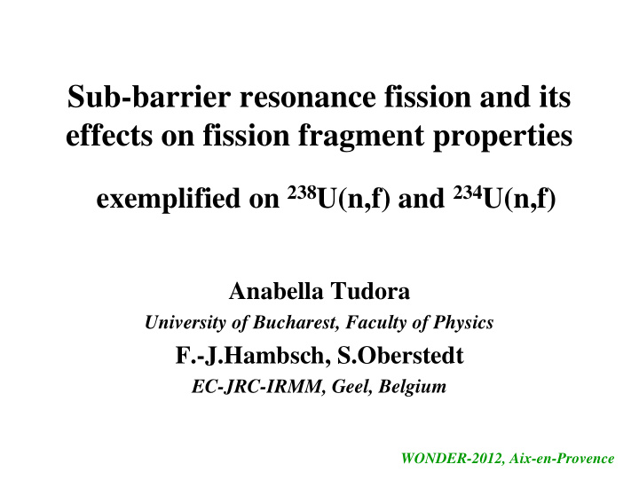 sub barrier resonance fission and its effects on fission