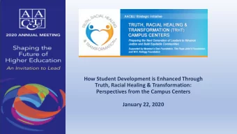 Perspectives from the Campus Centers  January 22, 2020  The Truth, Racial Healing &amp;