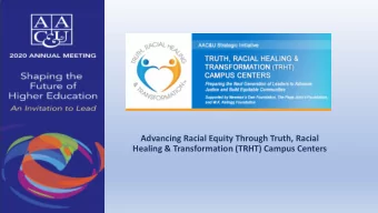Advancing Racial Equity Through Truth, Racial  Healing &amp; Transformation (TRHT) Campus Centers