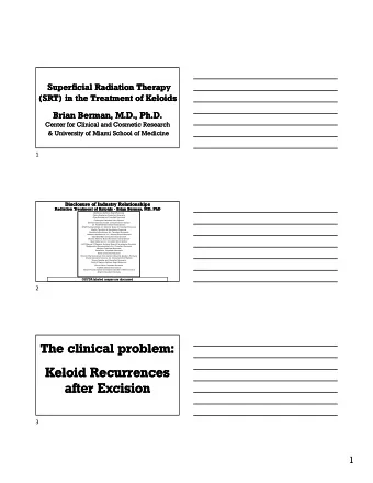 The clinical problem:  The clinical problem:  Keloid Recurrences  Keloid Recurrences  after
