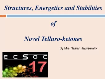 Novel Telluro-ketones  By Mrs Naziah Jaufeerally  Myself  Mrs Naziah Jaufeerally  Prof Ponnadurai