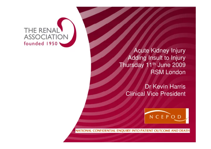 acute kidney injury adding insult to injury adding insult