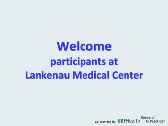 Welcome  participants at  Lankenau Medical Center  Co-provided by Meet The Professor Program