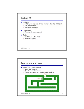 Lecture 20  Logistics  HW8 due in one week (5/30), one more after that HW9 (6/4)  Lab