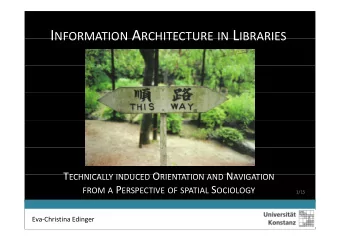 I NFORMATION A RCHITECTURE ?  6/15 Eva  Christina Edinger M ACRO L EVEL M ACRO L EVEL  Konstanz: