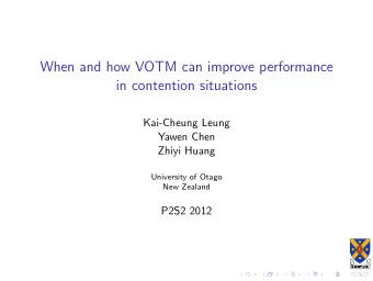 When and how VOTM can improve performance  in contention situations  Kai-Cheung Leung  Yawen Chen