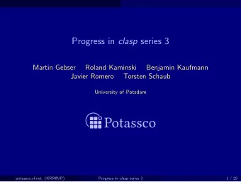 Progress in clasp series 3  Martin Gebser  Roland Kaminski  Benjamin Kaufmann  Javier Romero