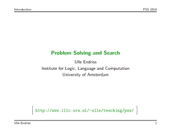 Problem Solving and Search  Ulle Endriss  Institute for Logic, Language and Computation  University