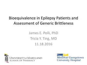 Assessment of Generic Brittleness  James E. Polli, PhD  Tricia Y. Ting, MD  11.18.2016