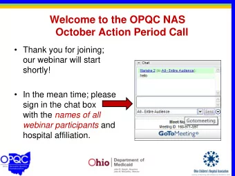 Welcome to the OPQC NAS  October Action Period Call  Thank you for joining;  our webinar will