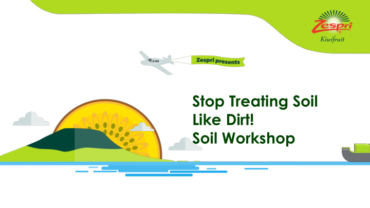 stop treating soil like dirt soil workshop