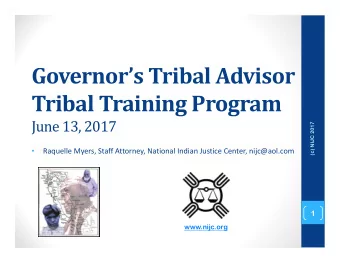 Governors Tribal Advisor Tribal Training Program  June 13, 2017  (c) NIJC 2017   Raquelle