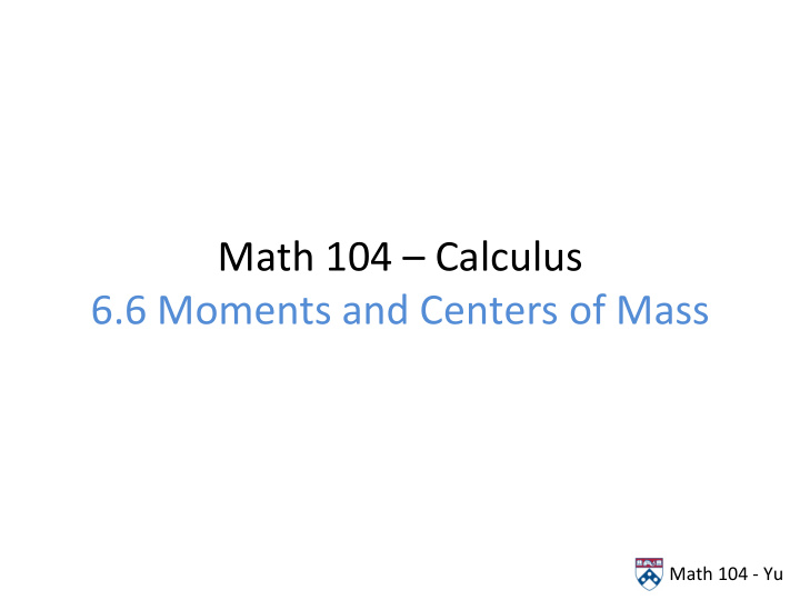 math 104 calculus 6 6 moments and centers of mass