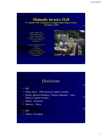 Disclosure  PM:  Depuy Spine  Other financial support (royalty)  Quality Medical