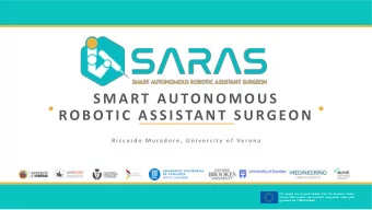 ROBOTIC ASSISTANT SURGEON  R i c c a r d o  M u r a d o r e ,  U n i v e r s i t y o f  Ve r o n a