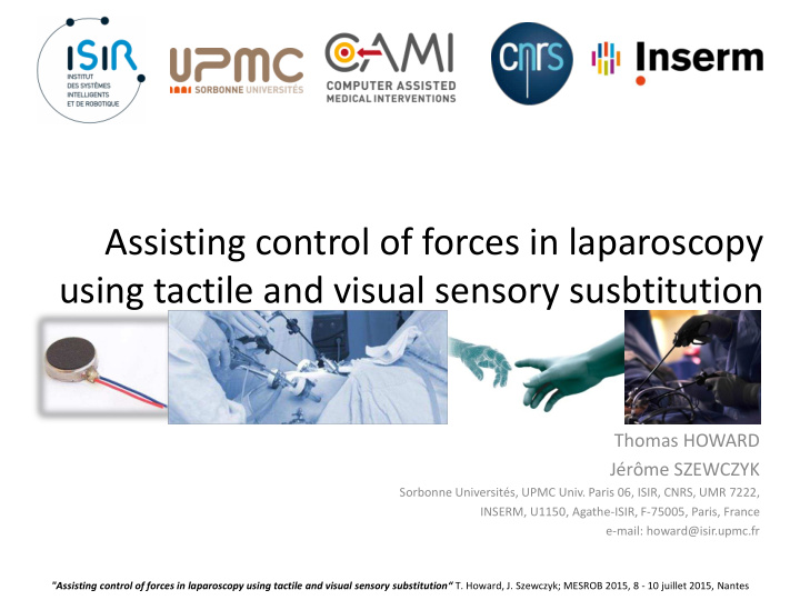 assisting control of forces in laparoscopy using tactile