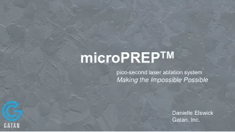 2  Confidential  What is Possible ?   Box Cuts   Volumes as large as 3,000 microns (length)