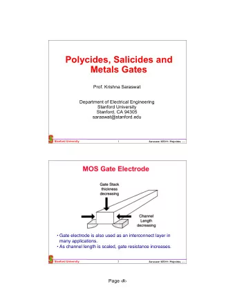 Polycides, Salicides and  Metals Gates  Prof. Krishna Saraswat  Department of Electrical