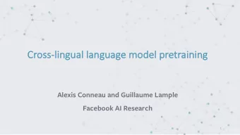 Cr  Cros  oss-lin  lingual  al lan  languag  age mod  model pr  pretraini  ning  ng  Alexis Conneau