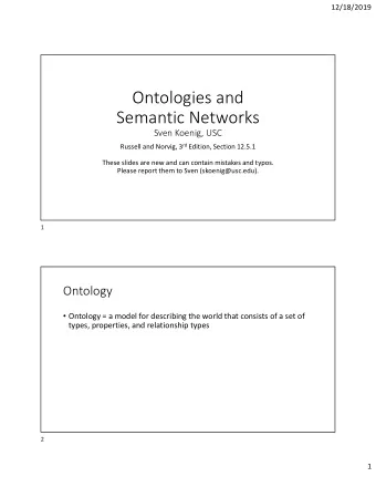 Ontologies and  Semantic Networks  Sven Koenig, USC Russell and Norvig, 3 rd Edition, Section