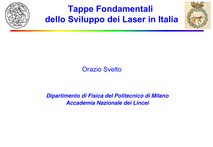 tappe fondamentali dello sviluppo dei laser in italia