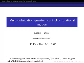 Multi-polarization quantum control of rotational  motion  Gabriel Turinici Universitris Dauphine 1