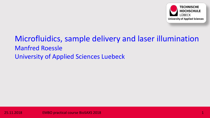 microfluidics sample delivery and laser illumination