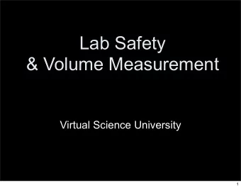 Lab Safety  &amp; Volume Measurement  Virtual Science University  1  TEK &amp; Objective  Lab