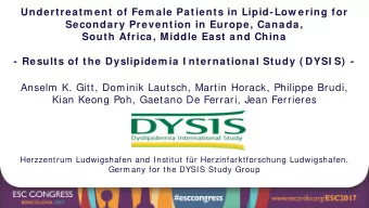 Undertreatm ent of Fem ale Patients in Lipid-Low ering for  Secondary Prevention in Europe, Canada,