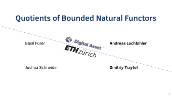Quotients of Bounded Natural Functors  Basil Frer  Andreas Lochbihler  Joshua Schneider  Dmitriy