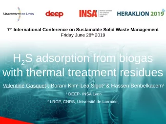 H 2 S adsorption from biogas  with thermal treatment residues Valentine Gasquet 1 , Boram Kim 1,