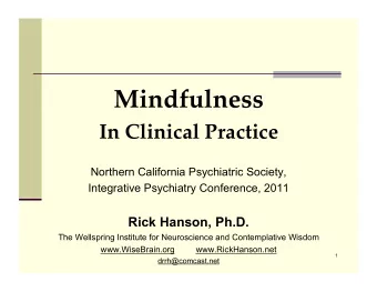 Mindfulness In Clinical Practice  Northern California Psychiatric Society,  Integrative Psychiatry