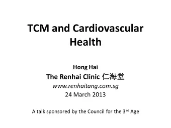TCM and Cardiovascular  Health  Hong Hai The Renhai Clinic   www.renhaitang.com.sg  24