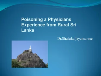 Poisoning a Physicians  Experience from Rural Sri  Lanka  Dr.Shaluka Jayamanne  Deliberate?