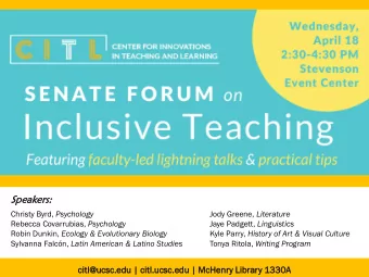 Speakers:  Spea Christy Byrd, Psychology Jody Greene, Literature Rebecca Covarrubias, Psychology