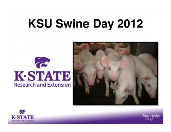 KSU Swine Day 2012 KSU Swine Day 2012 Morning  Sows (Vitamin E, carnitine, chromium) V itamin D