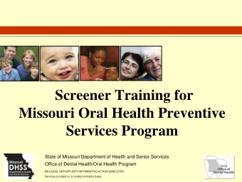 Missouri Oral Health Preventive  Services Program  State of Missouri Department of Health and