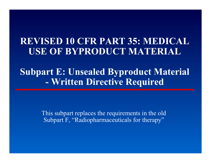 revised 10 cfr part 35 medical use of byproduct material