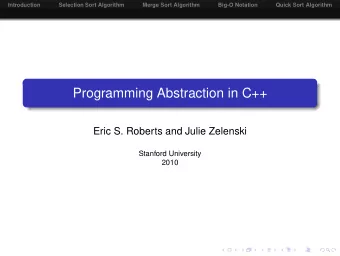 Programming Abstraction in C++  Eric S. Roberts and Julie Zelenski  Stanford University  2010