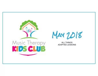 May 2018  ALL THINGS  ADAPTED LESSONS  What are adapted lessons?    therapeutic music lessons