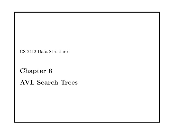chapter 6 avl search trees the efficiency of binary
