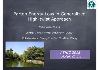 Parton Energy Loss in Generalized  High-twist Approach  Yuan-Yuan Zhang  Central China Normal
