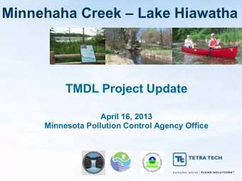 Minnehaha Creek  Lake Hiawatha  TMDL Project Update  April 16, 2013  Minnesota Pollution Control