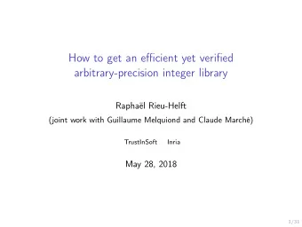 How to get an efficient yet verified  arbitrary-precision integer library  Raphal Rieu-Helft