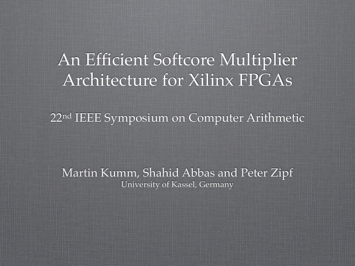 an efficient softcore multiplier architecture for xilinx