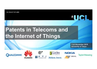 Patents in Telecoms and  the Internet of Things  7 &amp; 8 November 2019  University of Tokyo  An