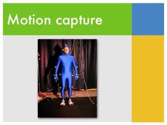 Motion capture   Applications   Systems   Motion capture pipeline   Biomechanical